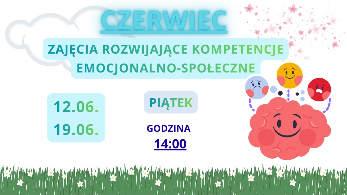 Zajęcia rozwijające kompetencje emocjonalno- społeczne: 12 i 19 czerwca, godzina 14