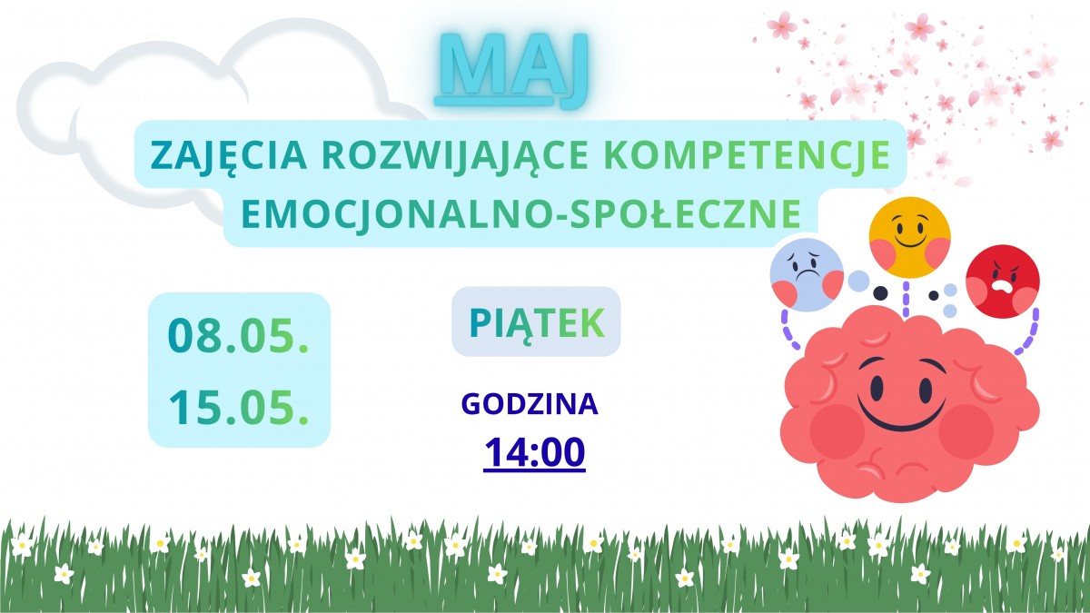 Zajęcia rozwijające kompetencje emocjonalno- społeczne: 8 i 15 maja, godzina 14