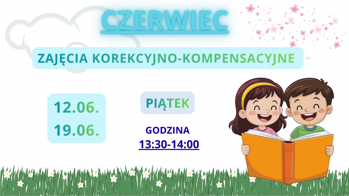 Zajęcia korekcyjno- kompensacyjne odbędą się w CZERWCU w dniach 12,19 CZERWCA od godziny 13:30 do 14:00