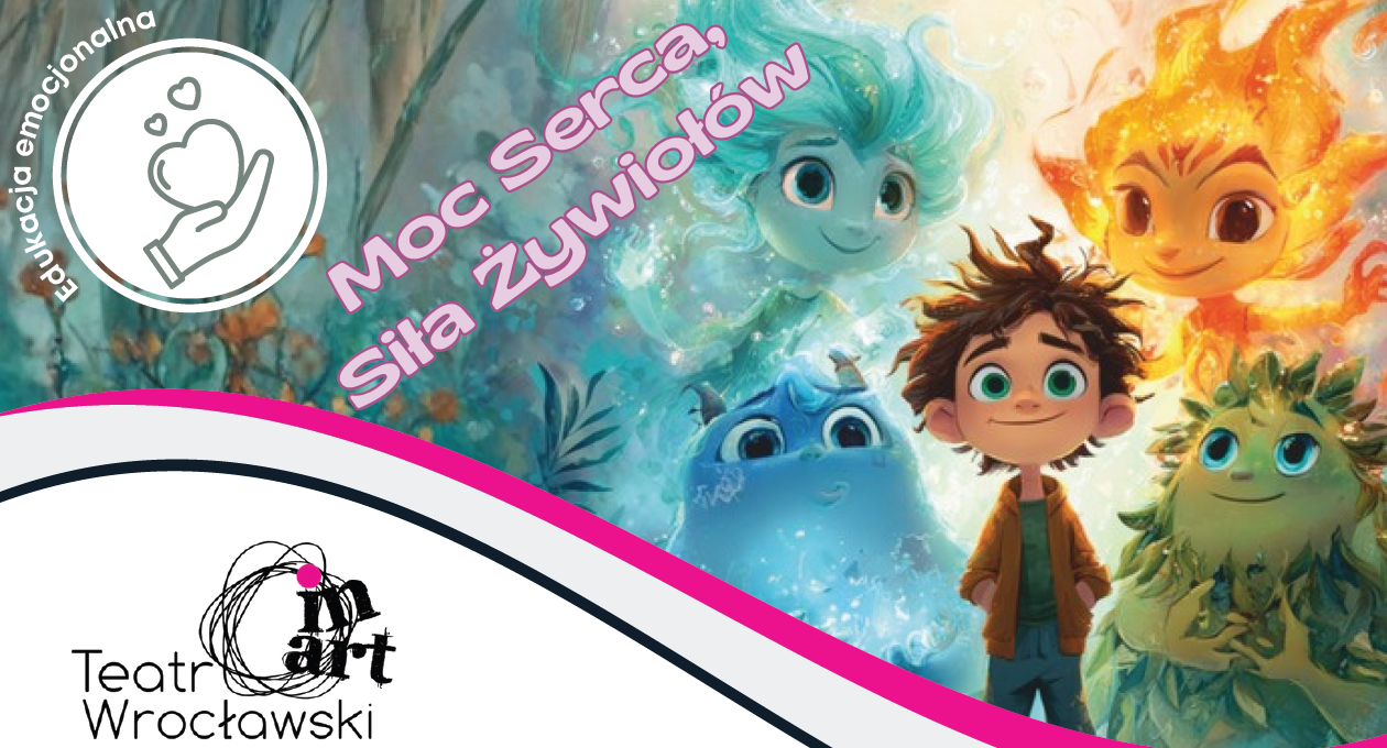 „Moc Serca, Siła Żywiołów” – wyjazd do teatru