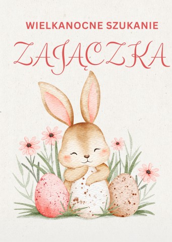 WIELKANOCNE SZUKANIE ZAJĄCZKA