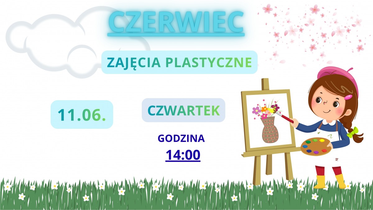 Zajęcia plastyczne w czerwcu odbędą się 11 CZERWCA o godzinie 14