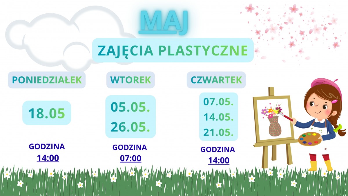 Zajęcia plastyczne będą odbywać się 7, 14, 18, 21 maja o godzinie 14:00 oraz 5 i 26 maja o godzinie 7:00